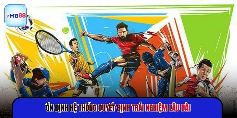 Ổn định hệ thống quyết định trải nghiệm lâu dài